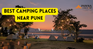 Read more about the article Best Camping Places Near Pune