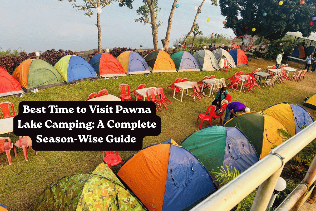 Read more about the article Best Time to Visit Pawna Lake Camping: A Complete Season-Wise Guide